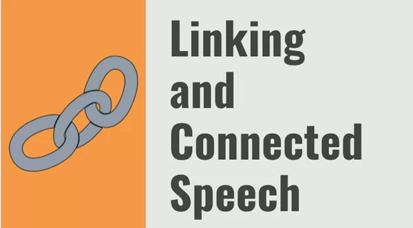 Linking and Connected Speech