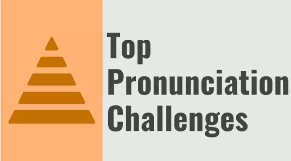 Top Pronunciation Challenges