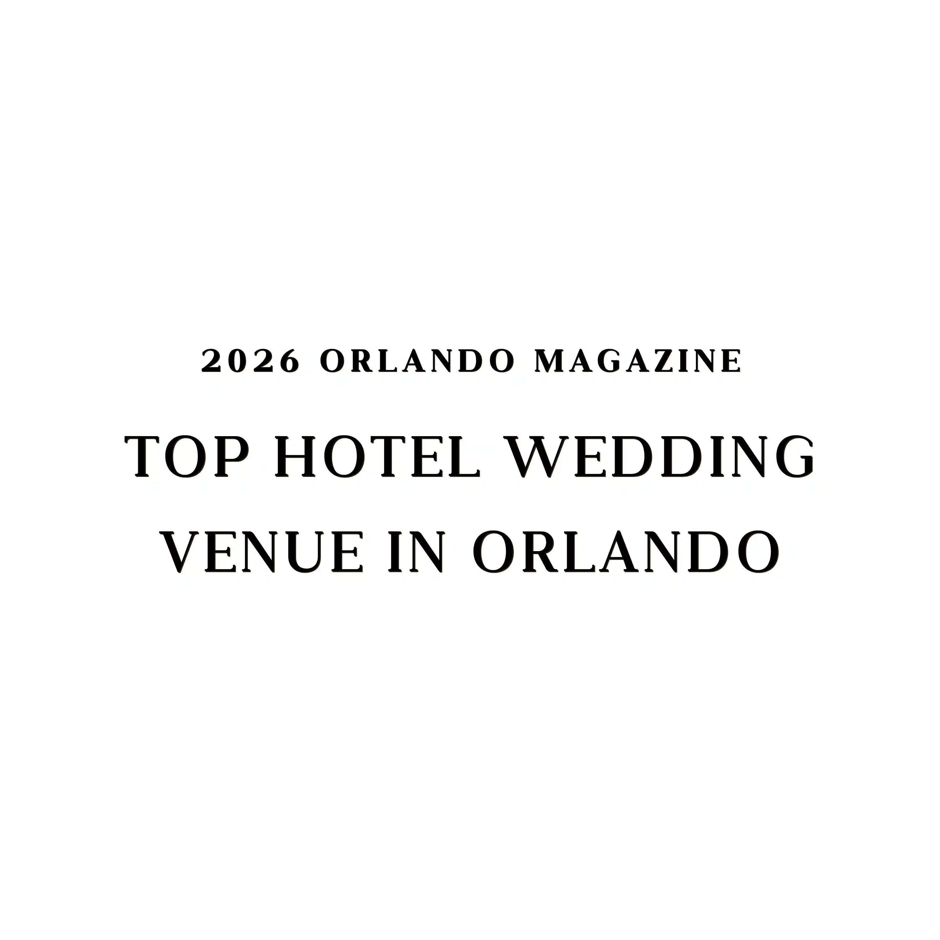 2026 Orlando Magazine Top Hotel Wedding Venue in Orlando