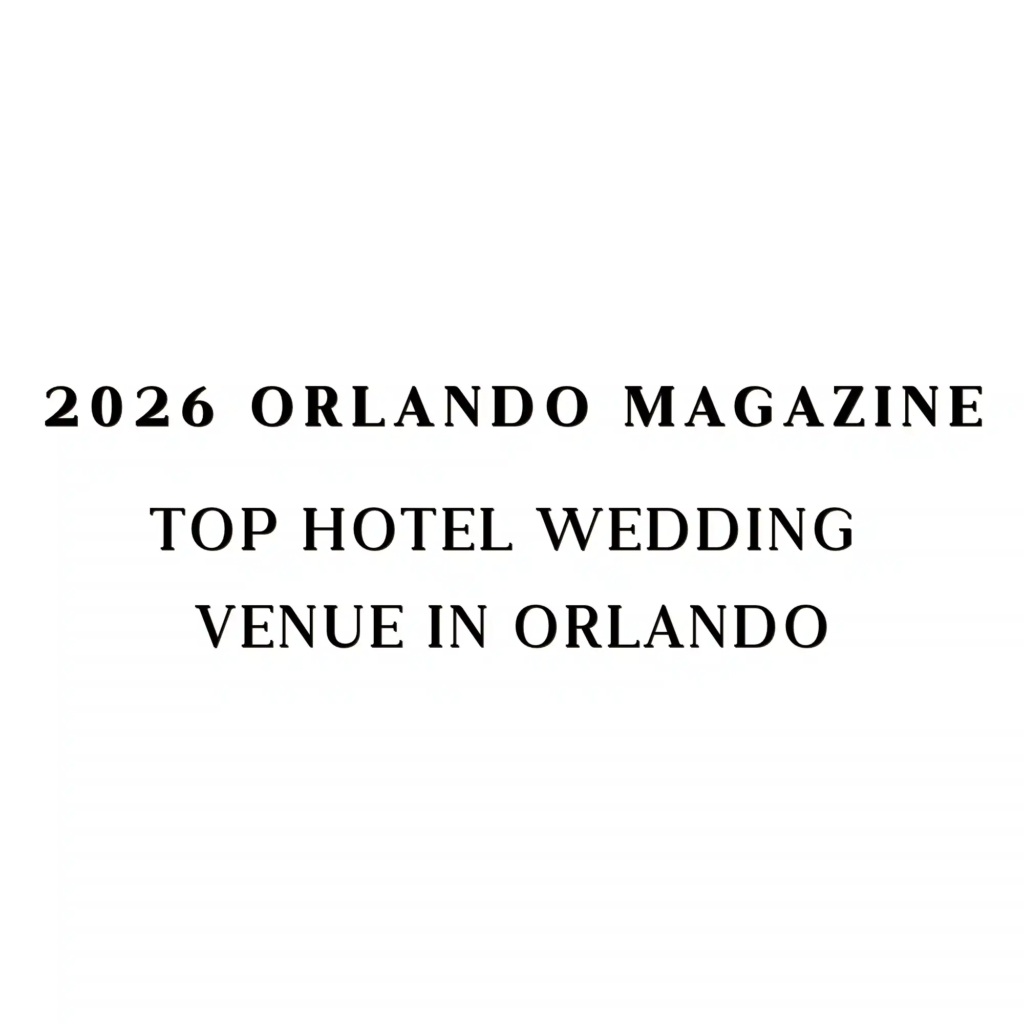 2026 Orlando Magazine Top Hotel Wedding Venue in Orlando