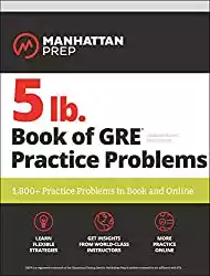 Manhattan Prep's 5-lb. GRE Practice Book (#1 for math concept repetition)